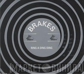 Brakes - Ring A Ding Ding