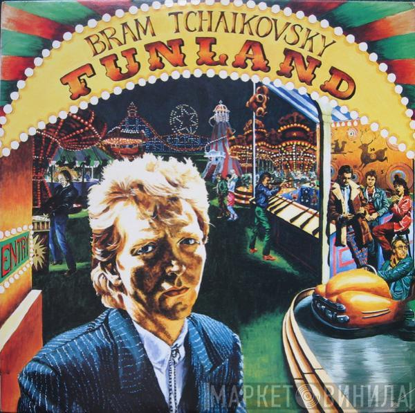 Bram Tchaikovsky - Funland