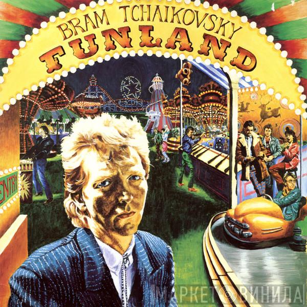 Bram Tchaikovsky - Funland