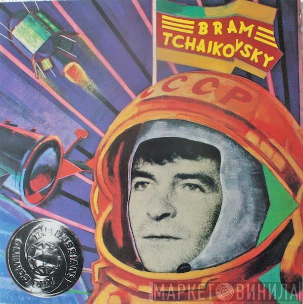 Bram Tchaikovsky - The Russians Are Coming