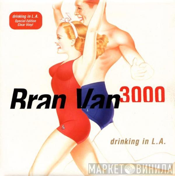 Bran Van 3000 - Drinking In L.A.