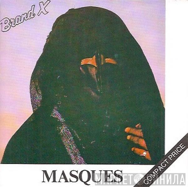  Brand X   - Masques