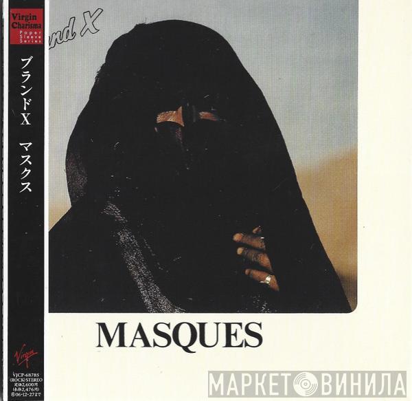  Brand X   - Masques