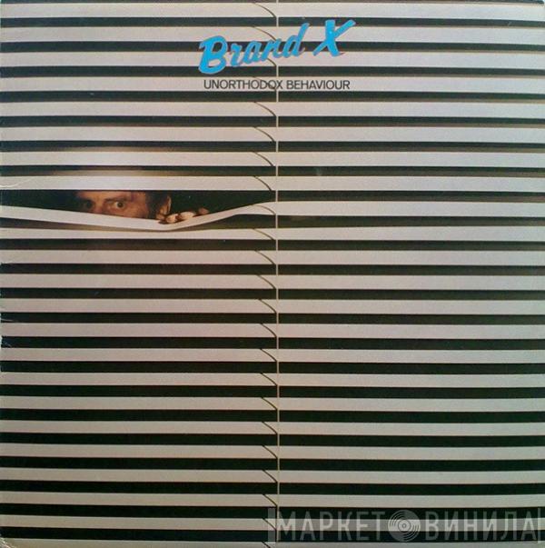 Brand X  - Unorthodox Behaviour