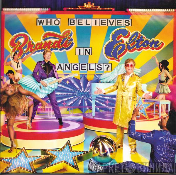 Brandi Carlile, Elton John - Who Believes In Angels?