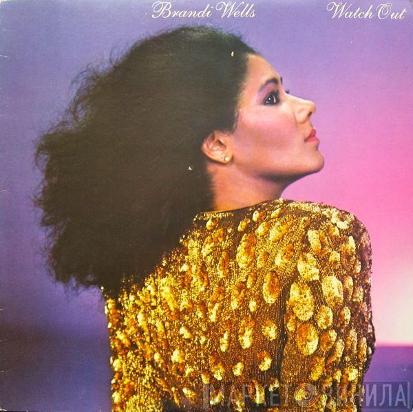 Brandi Wells - Watch Out