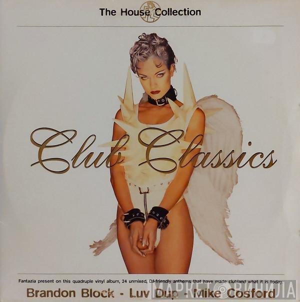 Brandon Block, LuvDup, Mike Cosford - The House Collection - Club Classics