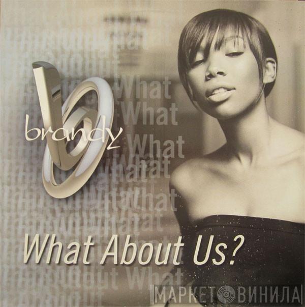 Brandy  - What About Us?