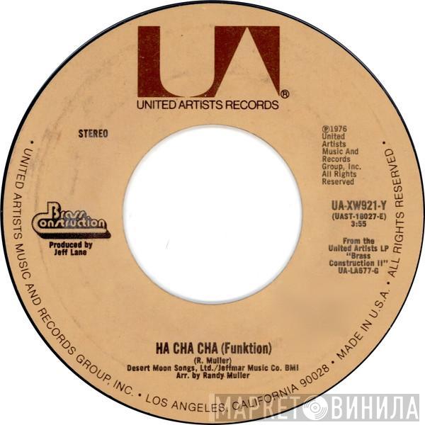  Brass Construction  - Ha Cha Cha (Funktion) / Sambo