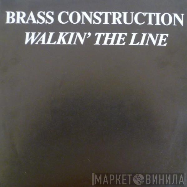 Brass Construction - Walkin' The Line