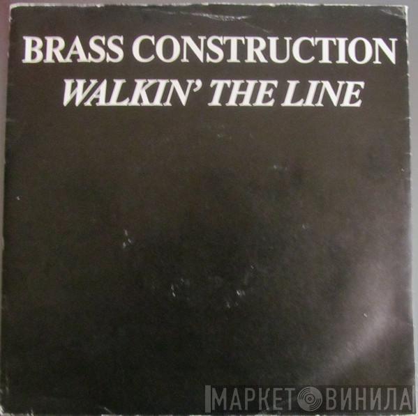 Brass Construction - Walkin' The Line