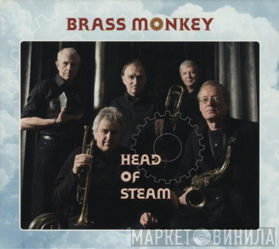 Brass Monkey  - Head Of Steam