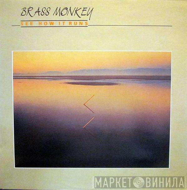 Brass Monkey  - See How It Runs