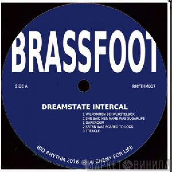 Brassfoot - Dreamstate Intercal