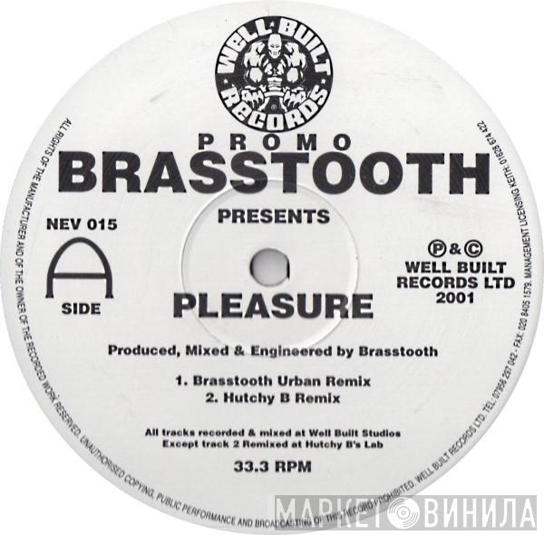 Brasstooth - Pleasure