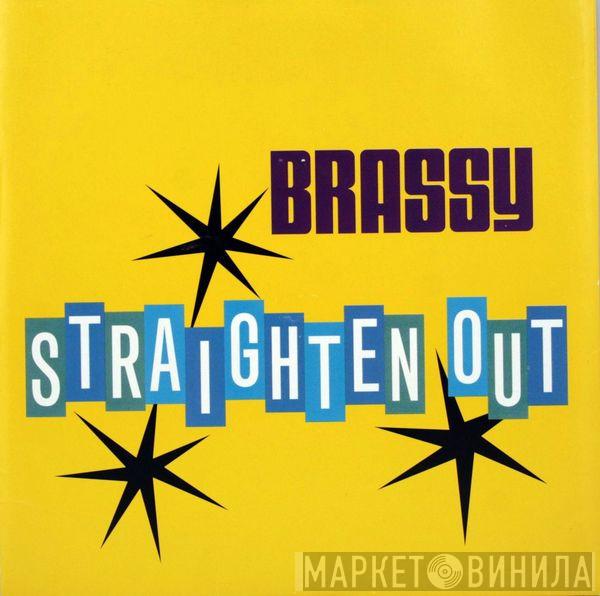 Brassy - Straighten Out