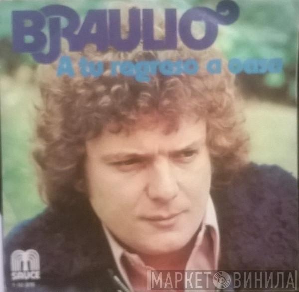 Braulio - A Tu Regreso A Casa