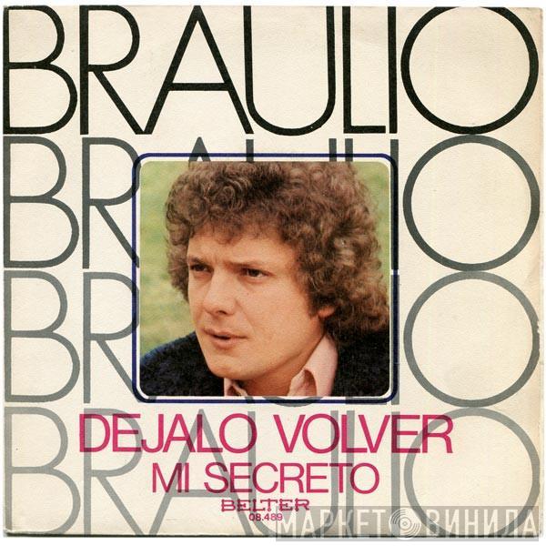 Braulio - Dejalo Volver / Mi Secreto