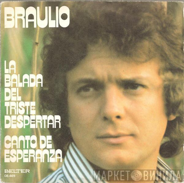 Braulio - La Balada Del Triste Despertar / Canto De Esperanza