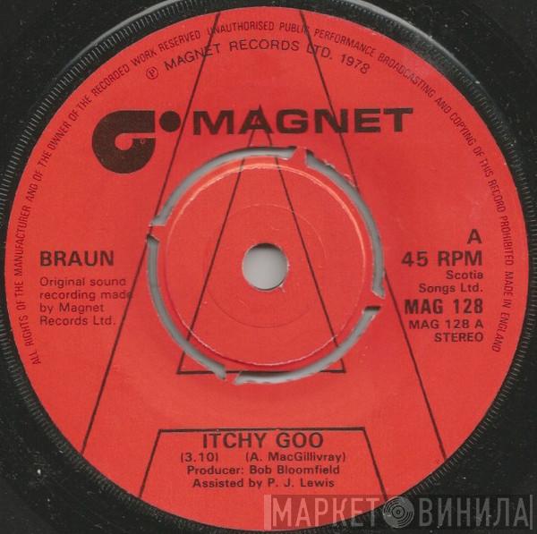 Braun - Itchy Goo