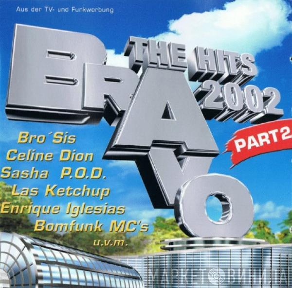  - Bravo - The Hits 2002 - Part 2