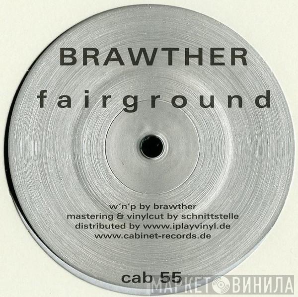  Brawther  - Fairground / Kitten