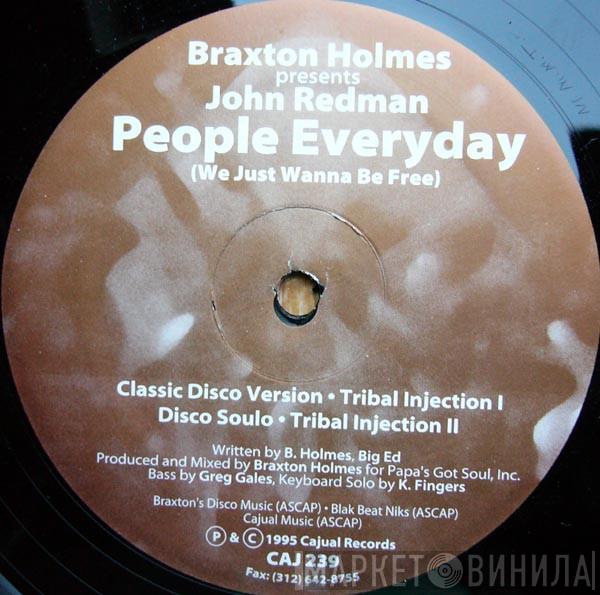 Braxton Holmes, John Redmond - People Everyday (We Just Wanna Be Free)