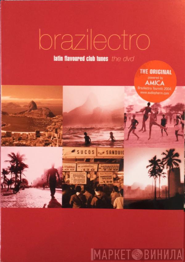  - Brazilectro: Latin Flavoured Club Tunes the DVD