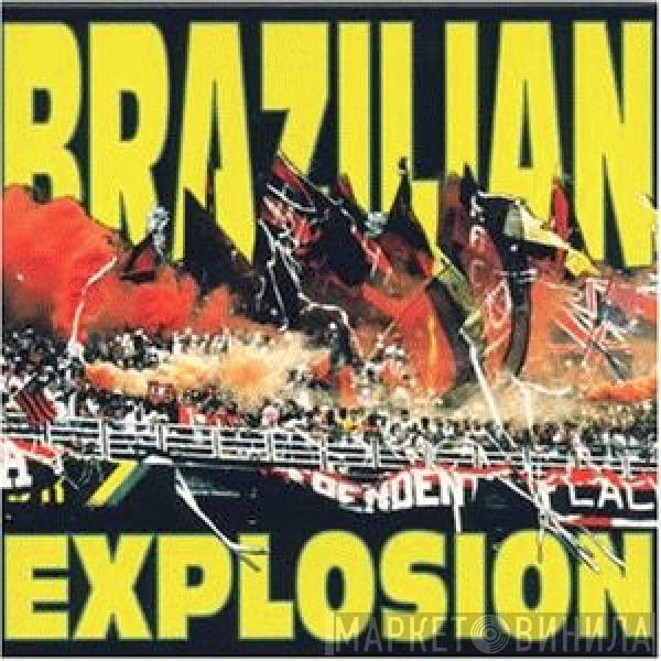  - Brazilian Explosion