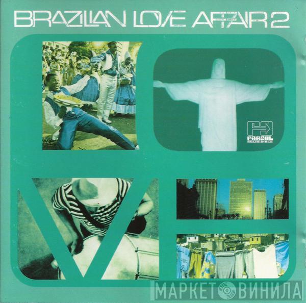  - Brazilian Love Affair 2