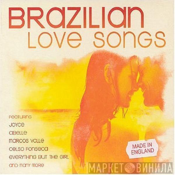  - Brazilian Love Songs