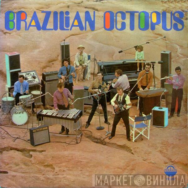 Brazilian Octopus - Brazilian Octopus