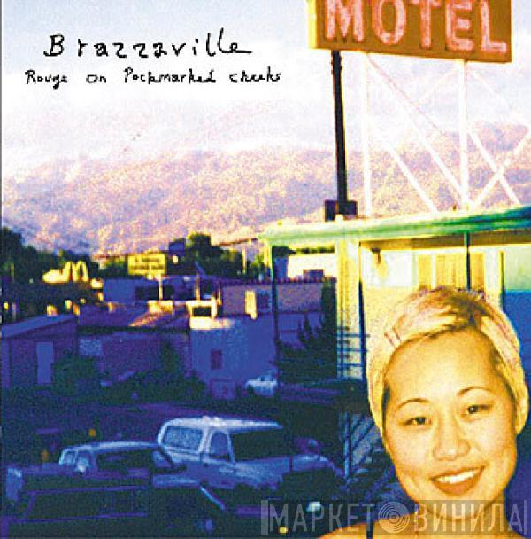 Brazzaville - Rouge On Pockmarked Cheeks