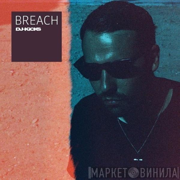 Breach  - DJ-Kicks