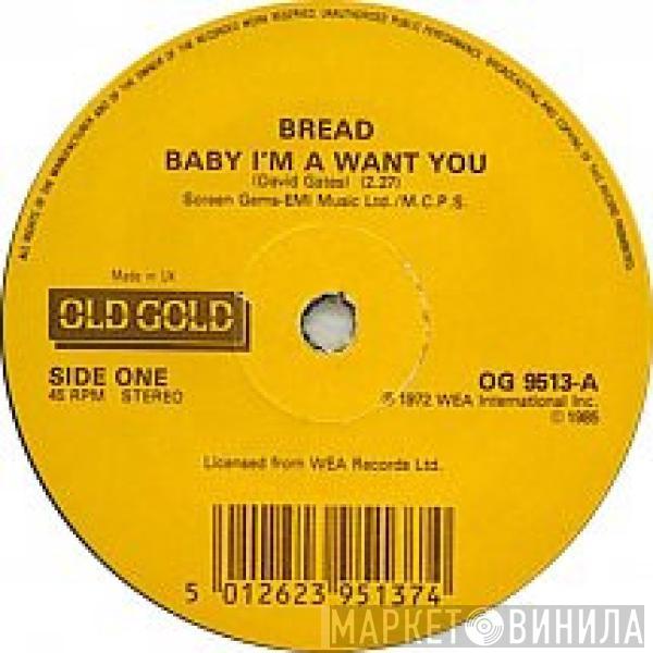 Bread - Baby I'm A Want You / If