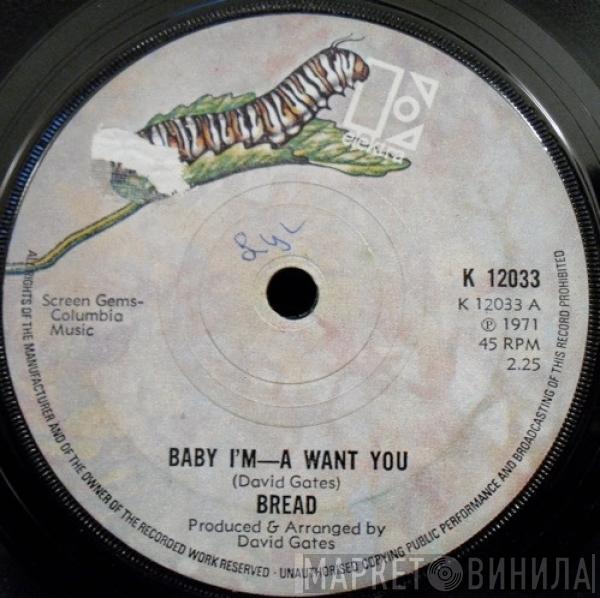 Bread - Baby I'm—A Want You ‎