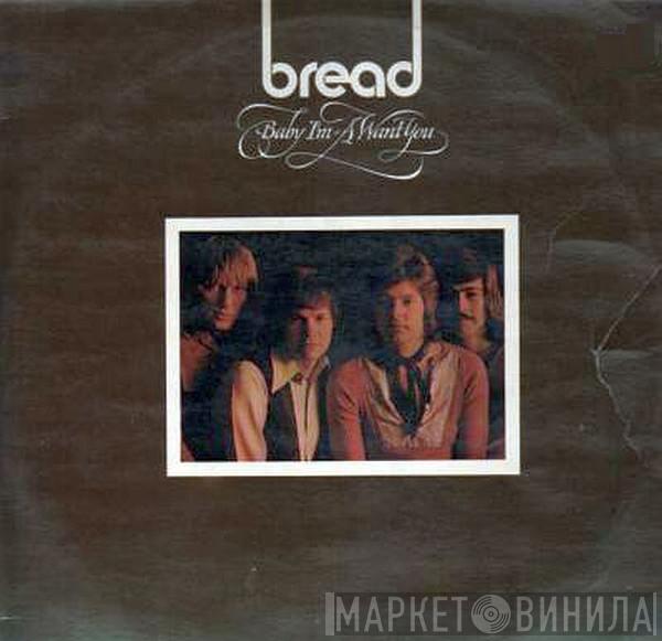 Bread - Baby I'm-A Want You