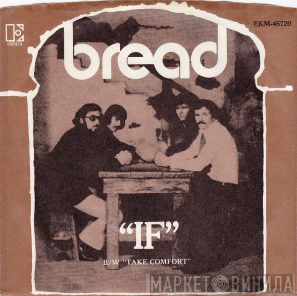 Bread - If / Take Comfort