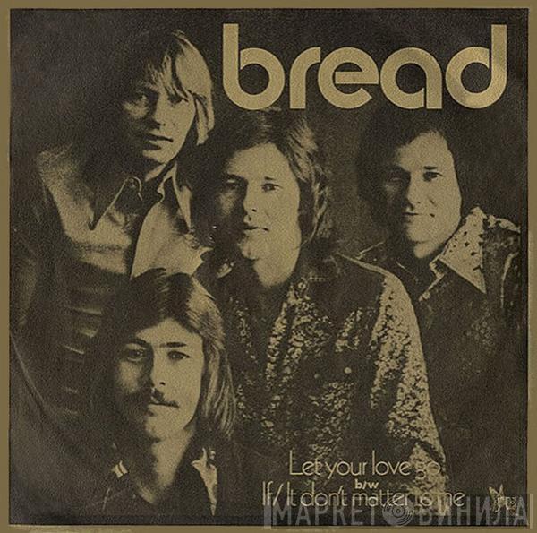 Bread - Let Your Love Go