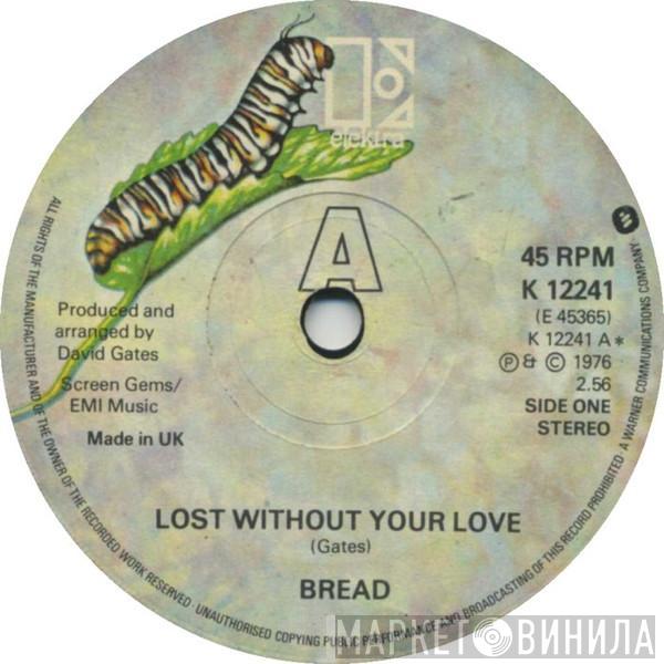 Bread - Lost Without Your Love