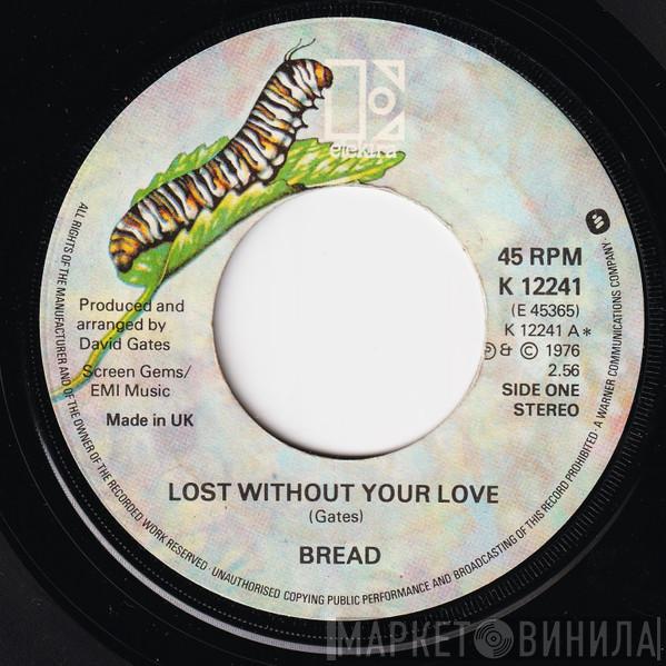 Bread - Lost Without Your Love