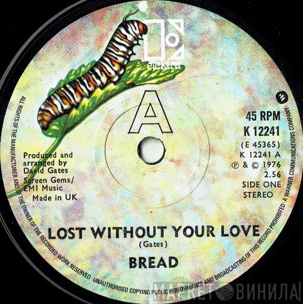 Bread - Lost Without Your Love