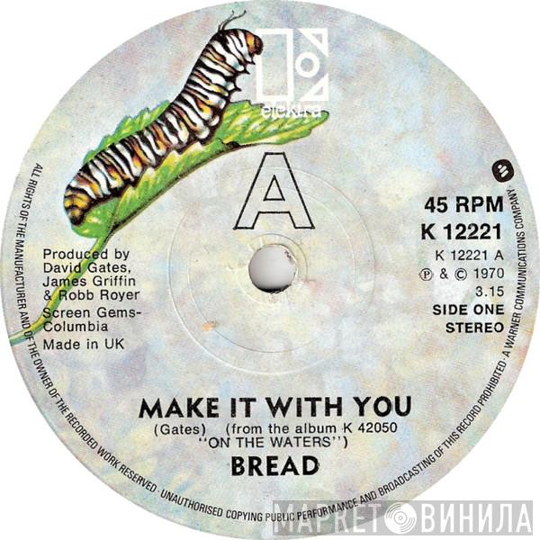 Bread - Make It With You