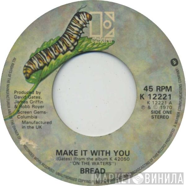  Bread  - Make It With You