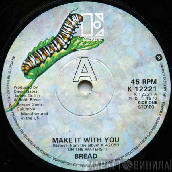 Bread - Make It With You