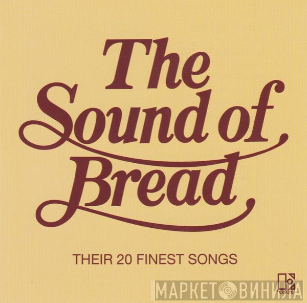 Bread - The Sound Of Bread (Their 20 Finest Songs)