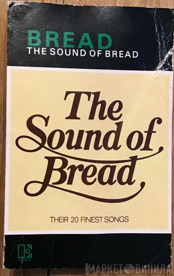 Bread - The Sound Of Bread (Their 20 Finest Songs)