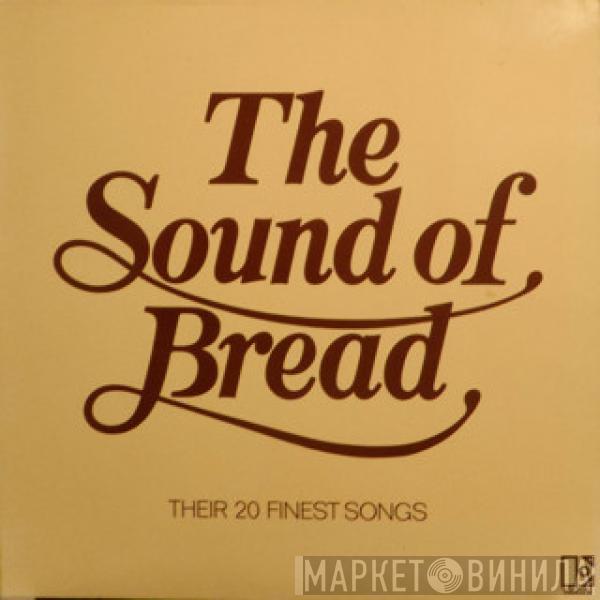 Bread - The Sound Of Bread - Their 20 Finest Songs