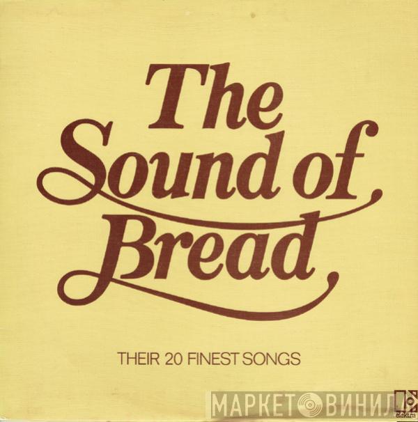  Bread  - The Sound Of Bread - Their 20 Finest Songs