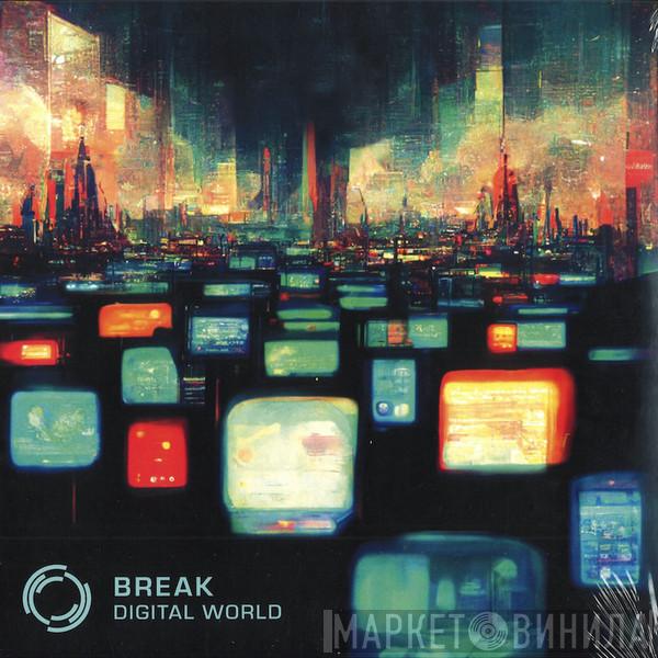 Break - Digital World